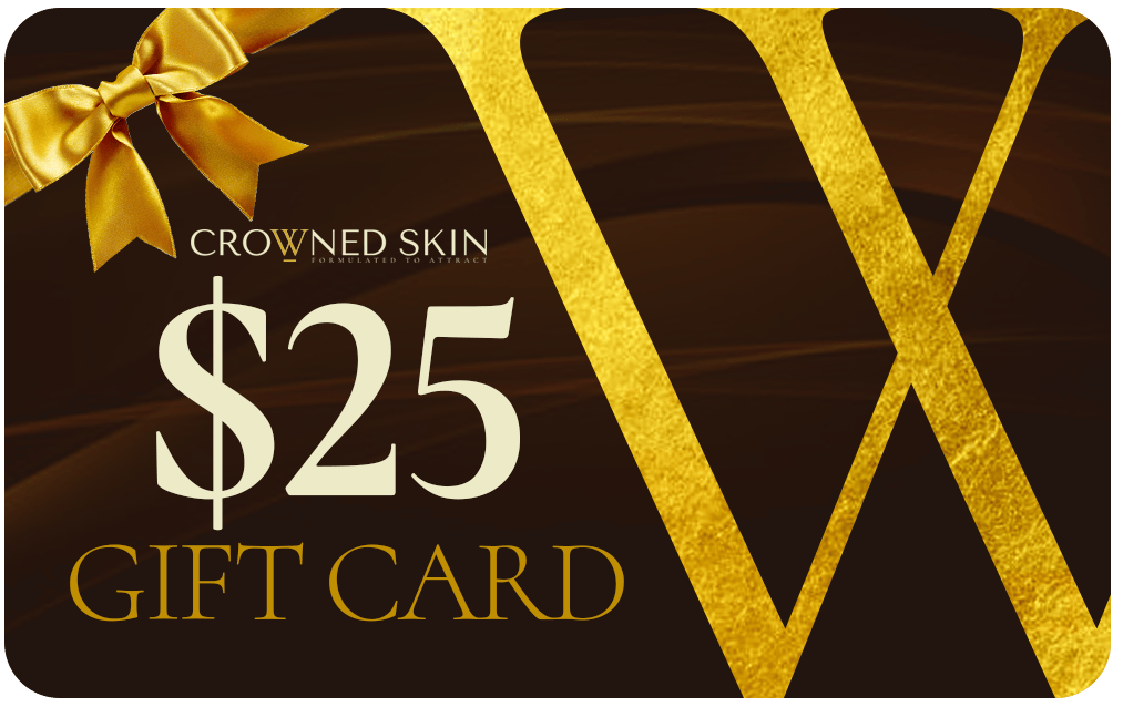 Crowned Skin $25.00 Crowned Skin Gift Card Crowned Skin Gift Card